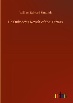 De Quincey's Revolt of the Tartars - Simonds, William Edward