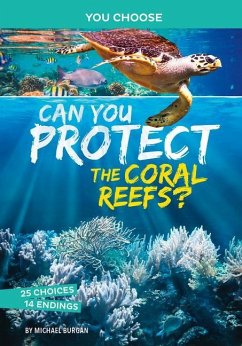 Can You Protect the Coral Reefs?: An Interactive Eco Adventure - Burgan, Michael