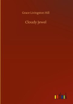 Cloudy Jewel - Hill, Grace Livingston