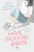 Walter Erkekleriyle Hayatim - Novak, Ali