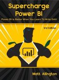 Supercharge Power Bi: Power Bi Is Better When You Learn to Write Dax