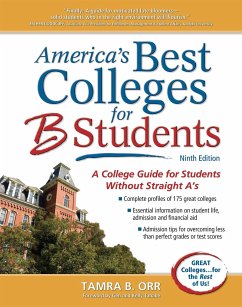 America's Best Colleges for B Students: A College Guide for Students Without Straight A's - Orr, Tamra B.