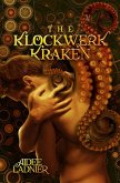 The Klockwerk Kraken Collection: includes The Klockwerk Kraken, Spindrift Gifts, and a special Epilogue (eBook, ePUB)