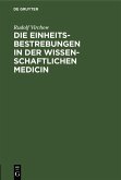 Die Einheitsbestrebungen in der wissenschaftlichen Medicin (eBook, PDF)