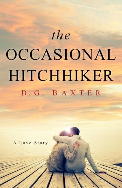 The Occasional Hitchhiker (Jessie Miller Romance Mysteries) (eBook, ePUB) - Baxter, D. G.
