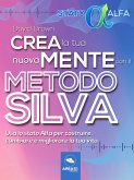 Crea la tua nuova mente con il metodo Silva (eBook, ePUB)