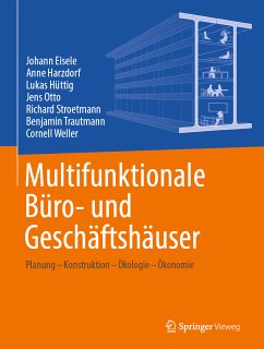 Multifunktionale Büro- und Geschäftshäuser (eBook, PDF) - Eisele, Johann; Harzdorf, Anne; Hüttig, Lukas; Otto, Jens; Stroetmann, Richard; Trautmann, Benjamin; Weller, Cornell