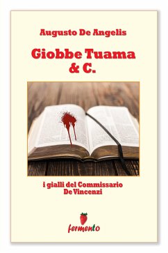Giobbe Tuama & C. - I gialli del Commissario De Vincenzi (eBook, ePUB) - De Angelis, Augusto