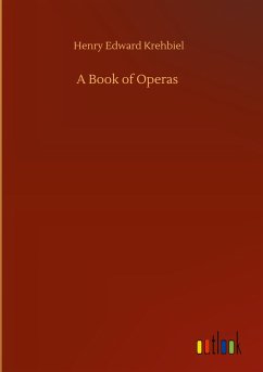 A Book of Operas - Krehbiel, Henry Edward