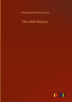 The Mill Mistery - Green, Anna Katherine