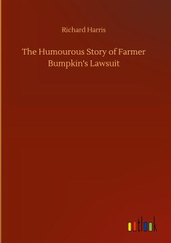 The Humourous Story of Farmer Bumpkin's Lawsuit