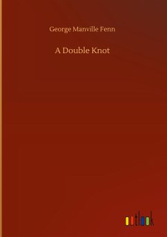 A Double Knot - Fenn, George Manville