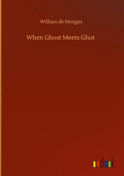 When Ghost Meets Ghot - Morgan, William De