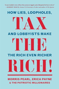 Tax the Rich! - Pearl, Morris; Payne, Erica; Patriotic Millionaires, The