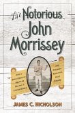 The Notorious John Morrissey