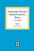 Guilford County, North Carolina Wills, 1771-1841