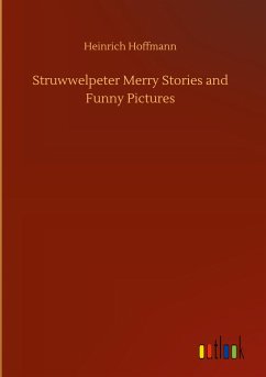 Struwwelpeter Merry Stories and Funny Pictures