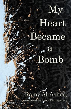 My Heart Became a Bomb - al-Asheq, Ramy