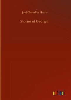 Stories of Georgia - Harris, Joel Chandler