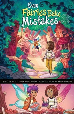 Even Fairies Bake Mistakes - Pagel-Hogan, Elizabeth