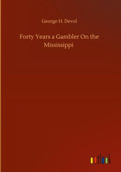 Forty Years a Gambler On the Mississippi