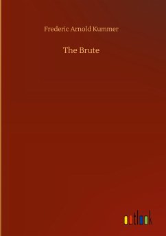 The Brute - Kummer, Frederic Arnold