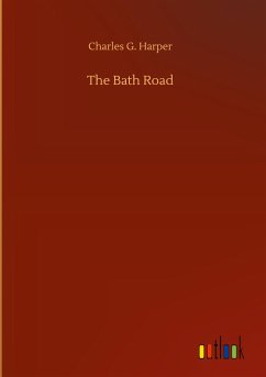 The Bath Road - Harper, Charles G.