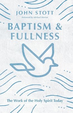 Baptism and Fullness - Stott, John