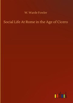 Social Life At Rome in the Age of Cicero