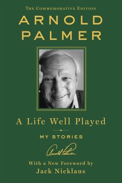 A Life Well Played - Palmer, Arnold