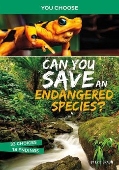 Can You Save an Endangered Species?: An Interactive Eco Adventure - Braun, Eric