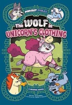 The Wolf in Unicorn's Clothing: A Graphic Novel - Schenkel, Katie