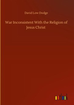 War Inconsistent With the Religion of Jesus Christ