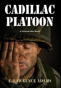 Cadillac Platoon: A Vietnam War Novel - Adams, E. Lawrence