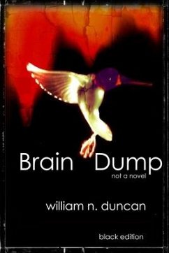 Brain Dump: black edition - Duncan, William