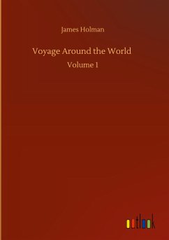 Voyage Around the World - Holman, James