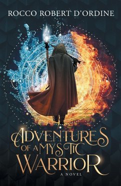 Adventures of a Mystic Warrior - D'Ordine, Rocco Robert