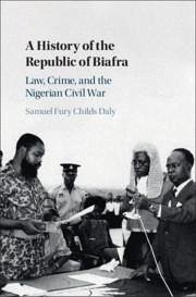 A History of the Republic of Biafra - Daly, Samuel Fury Childs