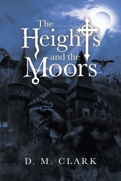 The Heights and the Moors - Clark, D. M.