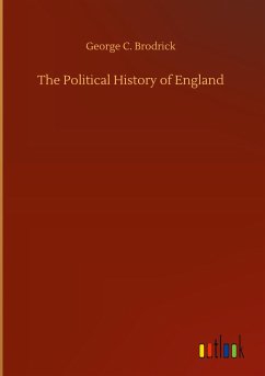 The Political History of England - Brodrick, George C.