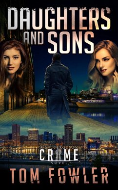 Daughters and Sons: A C.T. Ferguson Crime Novel (The C.T. Ferguson Mysteries, #5) (eBook, ePUB) - Fowler, Tom