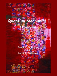 Quantum Mechanics I (eBook, PDF) - Debruyne, David; Sorensen, Larry