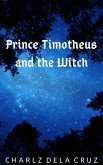 Prince Timotheus and the Witch (eBook, ePUB)
