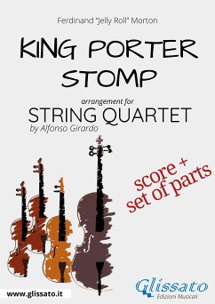 King Porter Stomp - String Quartet score & parts (fixed-layout eBook, ePUB) - "Jelly Roll" Morton, Ferdinand; Girardo, Alfonso