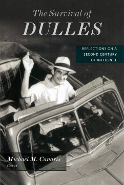 The Survival of Dulles: Reflections on a Second Century of Influence