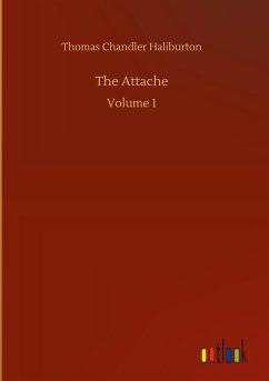 The Attache - Haliburton, Thomas Chandler