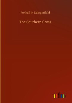 The Southern Cross - Daingerfield, Foxhall Jr.