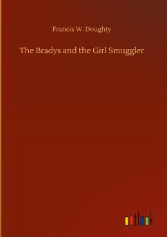 The Bradys and the Girl Smuggler - Doughty, Francis W.