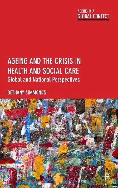 Ageing and the Crisis in Health and Social Care Ageing and the Crisis in Health and Social Care