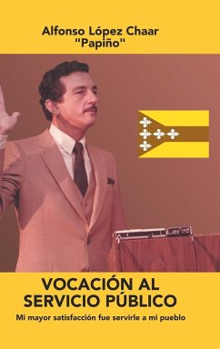 Vocación Al Servicio Público - Chaar, Alfonso López